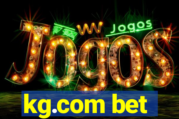 kg.com bet
